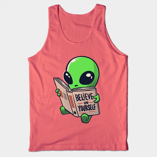 Believe in Yourself Funny Book Alien - Light Tank Top by eduely